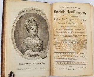 The Experienced English Housekeeper, For the Use and Ease of Ladies, Housekeepers, Cooks, &c. Written purely from Practice, and dedicated to the Hon. Lady Elizabeth Warburton, Whom the Author lately served as Housekeeper: Consisting of near Nine Hundred Original Receipts, most of which never appeared in print. ....