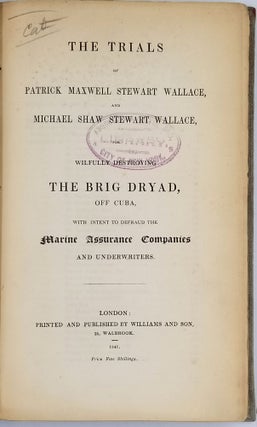 Item #23970 The Trials of Patrick Maxwell Stewart Wallace, and Michael Shaw Stewart Wallace, for...
