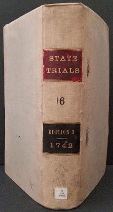 A complete collection of state-trials, and proceedings upon high-treason, and other Crimes and Misdemeanours; from the reign of King Richard II. To the Reign of King George II, with two alphabetical tables to the whole. The Sixth Volume only. North Carolina pirate trial.