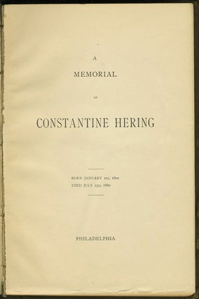 A memorial of Constantine Hering, born January 1, 1800, died July 23, 1880.
