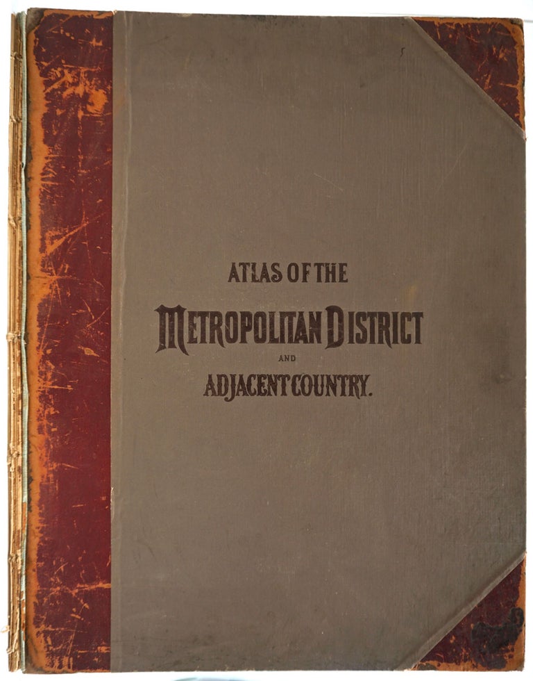 Item #24122 Atlas of the Metropolitan District and Adjacent Country Comprising the Counties of New York, Kings, Richmond, Westchester and part of Queens in the State of New York, the County of Hudson and parts of Counties of Bergen, Passaic, Essex and Union in the State of New Jersey. Lacks map XIII Bedford to State line. J. R. Bien, C C. Vermeule.