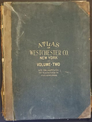 Atlas of Westchester County. Volumes One & Two [complete].