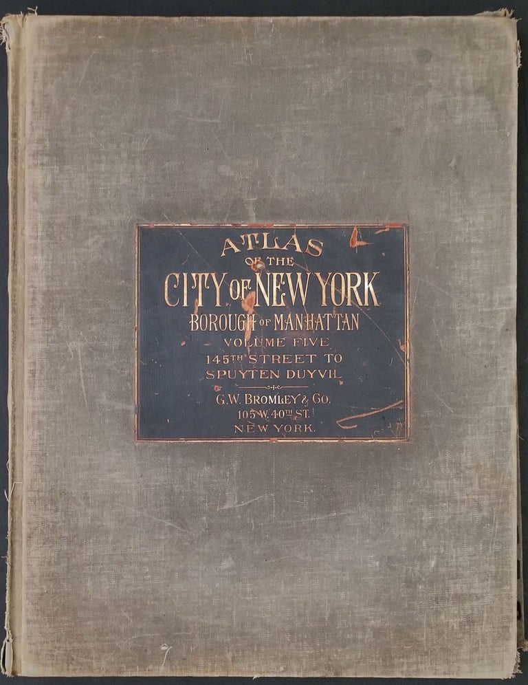 Item #24143 Atlas of New York City, Manhattan [Volume 5- 145th- Spuyten Duyvil]. George W. Bromley, Walter S.