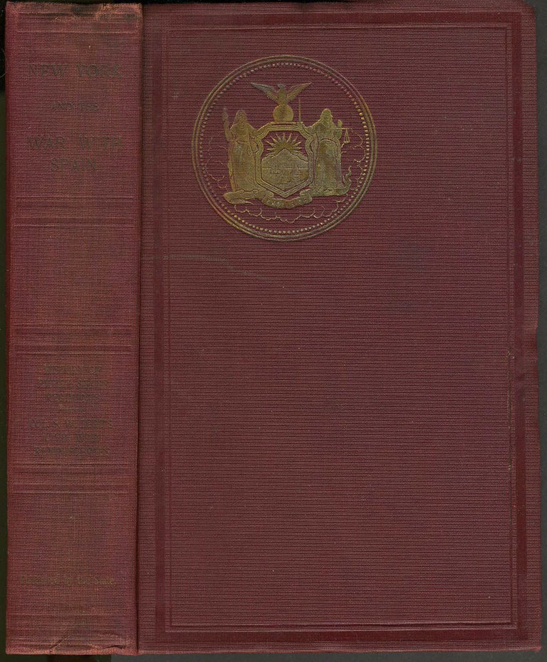 Item #24160 New York and the War with Spain. History of the Empire State Regiments [published with] My Memoirs of the Military History of The State of New York During the War For the Union, 1861-65. Hugh Hastings, Colonel Silas W. Burt.