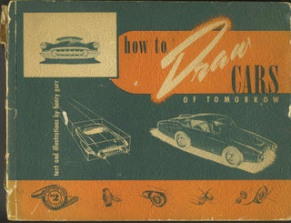 Item #24171 How to Draw Cars of Tomorrow. Robert Henry Gurr