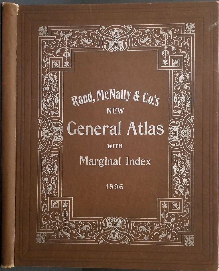 Item #24195 Rand McNally & Co.'s New General Atlas Of The World Containing Large Scale Colored Maps of Each State and Territory in the United States, Provinces of Canada, The Continents and Their Subdivisions. McNally Rand, Co.
