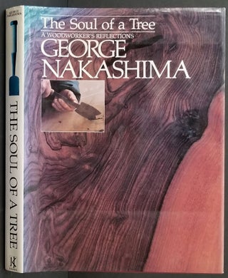 Item #24201 The Soul of a Tree: A Woodworker's Reflections. George Nakashima