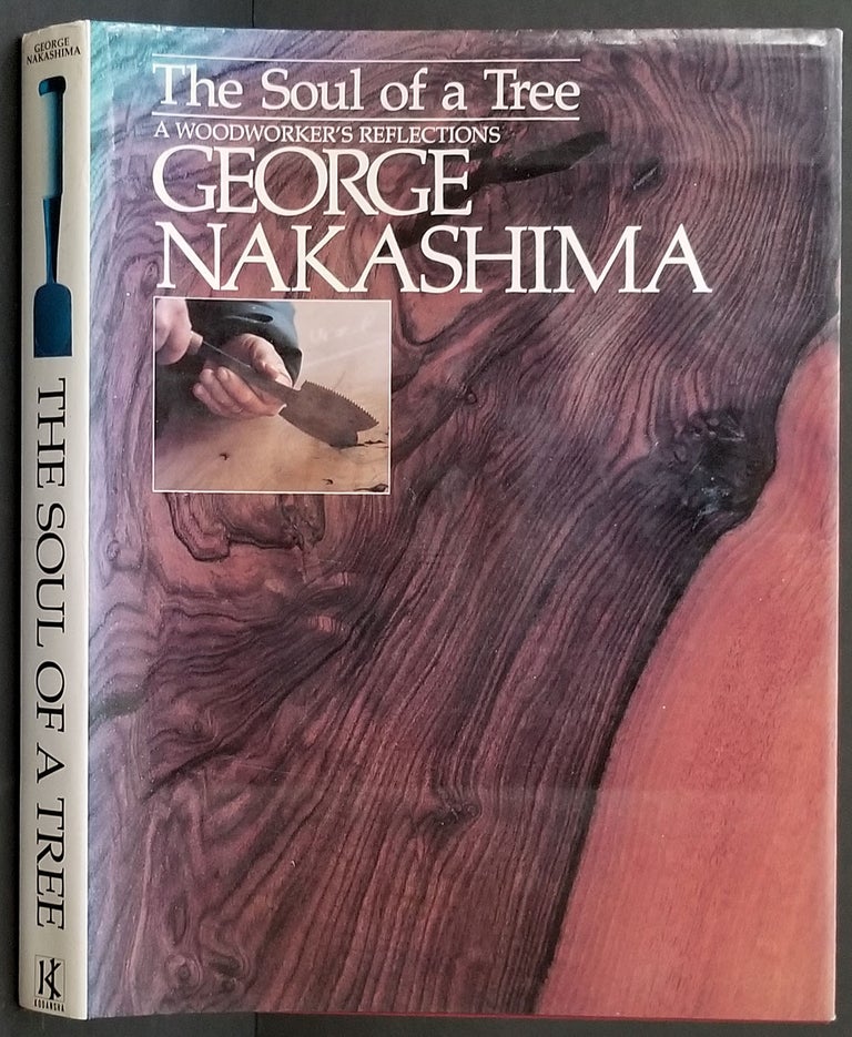 Item #24201 The Soul of a Tree: A Woodworker's Reflections. George Nakashima.
