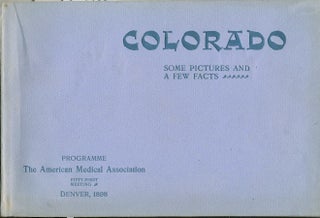 Item #24213 Colorado, Some Pictures and a Few Facts. Program for American Medical Association....