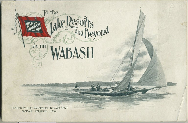 Item #24215 To the Lake Resorts and Beyond via the Wabash Route. Railroad, Wabash Railroad Passenger Department.
