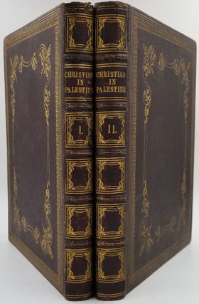 Item #24230 The Christian in Palestine; or, Scenes of Sacred History, Historical and Descriptive....