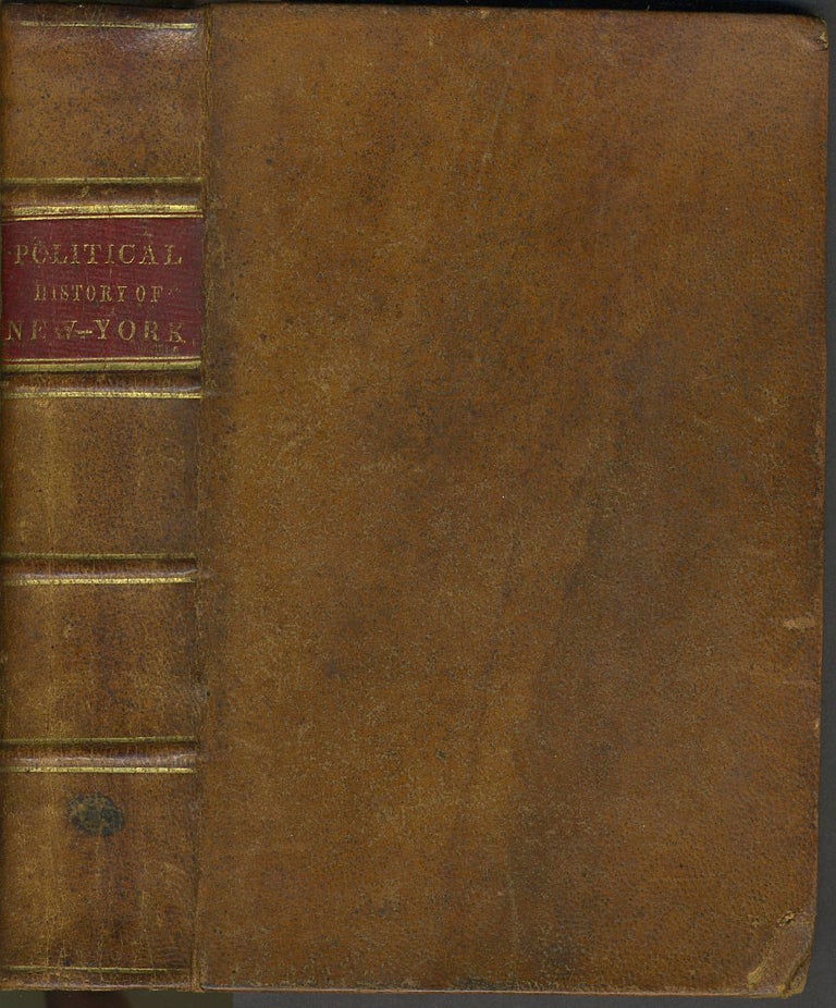 Item #24233 History of Political Parties in the State of New-York, from the Acknowledgment of the Independence of the United States to the Close of the Presidential Election in Eighteen Hundred Forty-four. Charles Currier, John S. Jenkins.