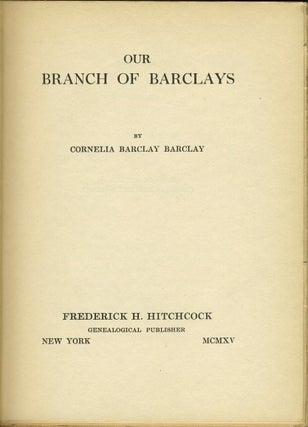 Item #24270 Our Branch of Barclays. Cornelia Barclay Barclay