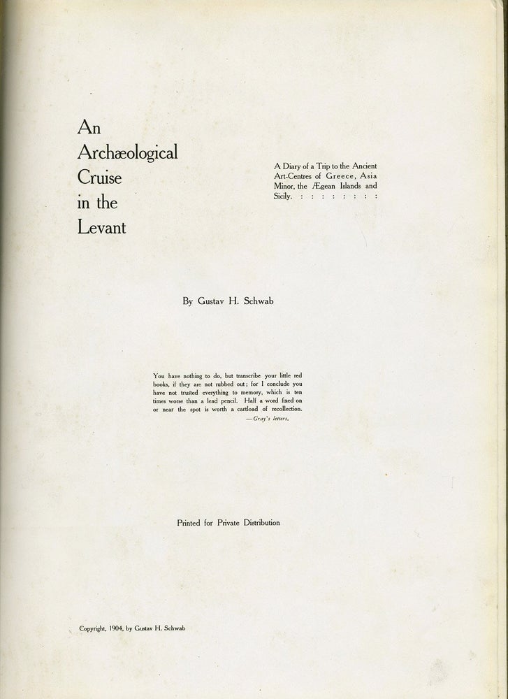 Item #24288 An Archaeological Cruise in the Levant. A Diary of a Trip to the Ancient Arts-Centres of Greece, Asia Minor, the Aegean Islands and Sicily. Gustav Schwab.