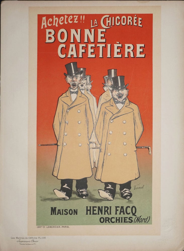 Item #24309 Affiche Achetez!! La Chicoree Bonne Cafetiere.. Maison Henri Facq Orchies (Nord) Les Maitres de l'Affiche Pl. 154. Ternel.