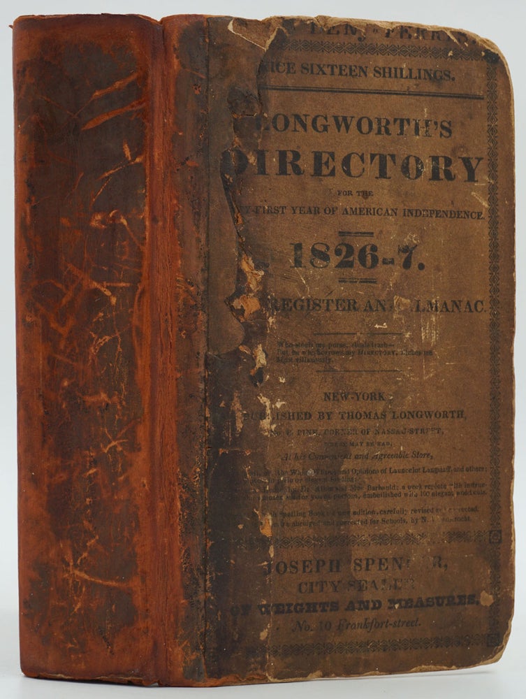 Item #24400 Longworth's American Almanac, New-York Register and City Directory for the Fifty-First Year of American Independence, 1826-7. Thomas Longworth.
