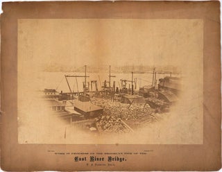Item #24453 "Work in Progress on the Brooklyn Pier of the East River Bridge, W. A. Roebling...
