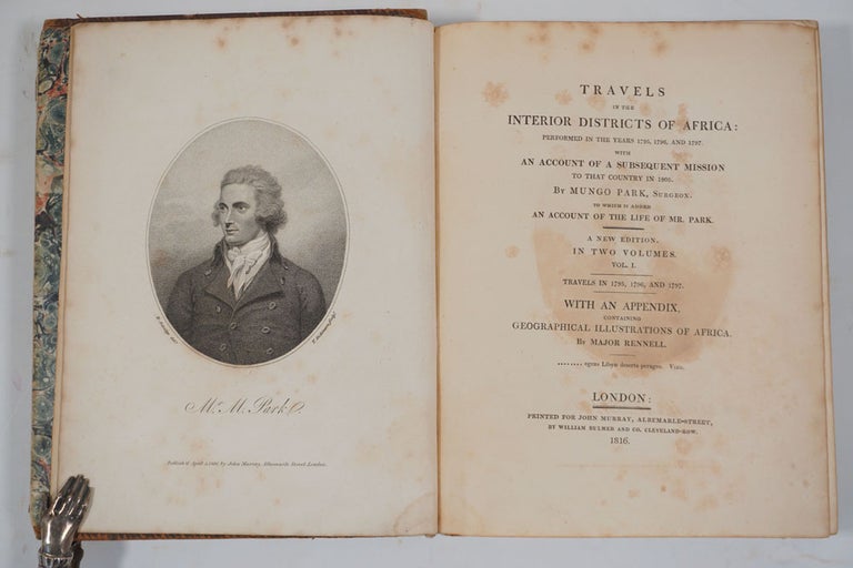 Item #24477 Travels in the Interior Districts of Africa: Performed in the Years 1795, 1796, and 1797. With An Account of a Subsequent Mission to that Country in 1805. Volumes I & II. Mungo Park.