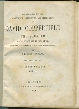 The Personal History, Adventures, Experience, and Observation of David Copperfield the Younger of Blunderstone Rookery.