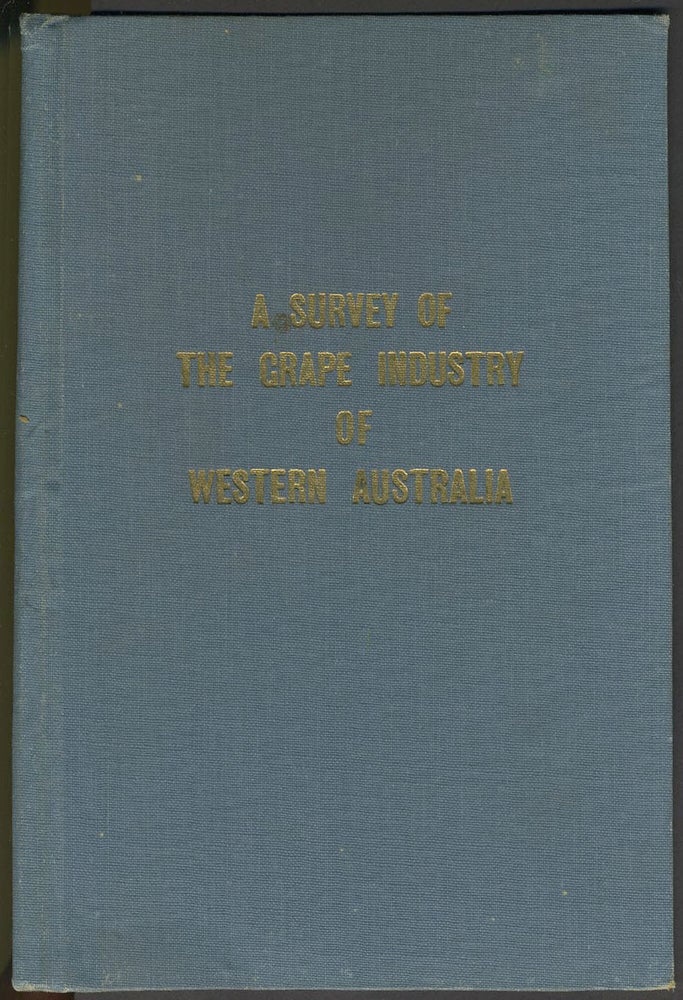 Item #24485 A Survey of the Grape Industry of Western Australia. H. P. Olmo.