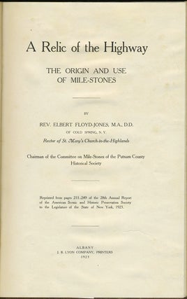 Item #24486 A Relic of the Highway. The Origin and Use of Mile-Stones. Rev Elbert Floyd Jones