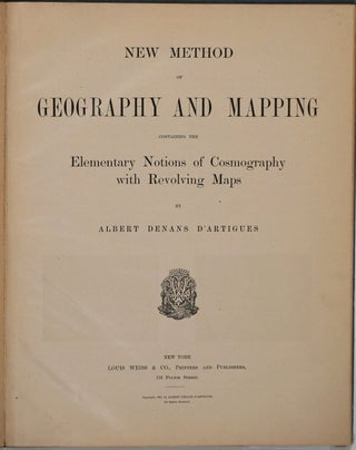 New Method of Geography and Mapping Containing the Elementary Notions of Cosmography, with Revolving Maps (mechanical).