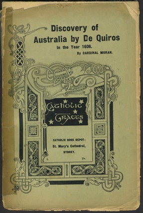 Item #24586 Discovery of Australia by De Quiros in the Year 1606. Cardinal Moran