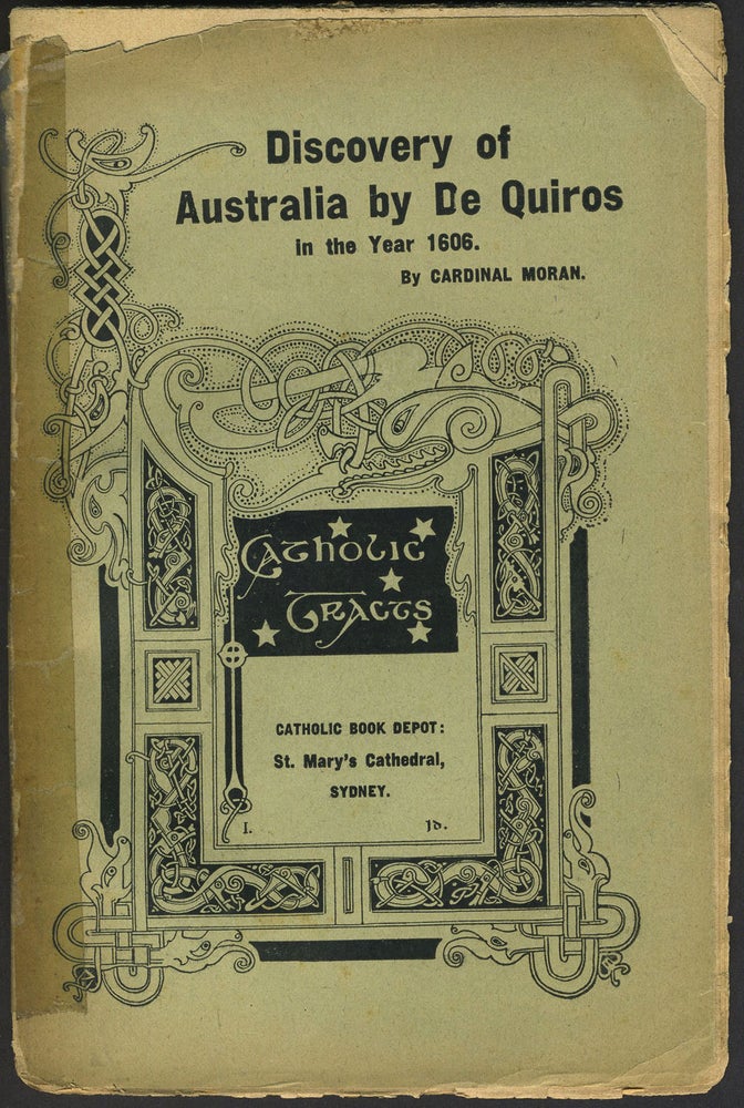 Item #24586 Discovery of Australia by De Quiros in the Year 1606. Cardinal Moran.