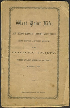 Item #24627 West Point Life: An Anonymous Communication, Read Before a Public Meeting of the...