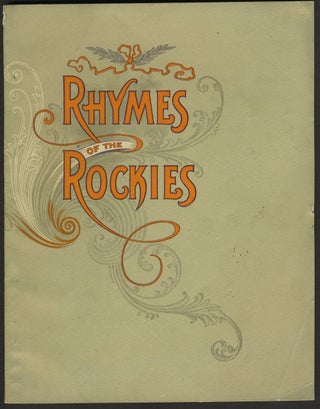 Item #24650 Rhymes of The Rockies or What The Poets Have To Say of The Beautiful Scenery on the...