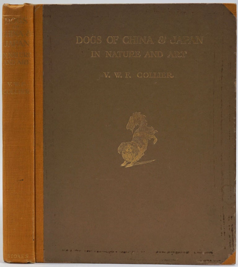 Item #24683 Dogs of China and Japan In Nature and Art. V. W. F. Collier.