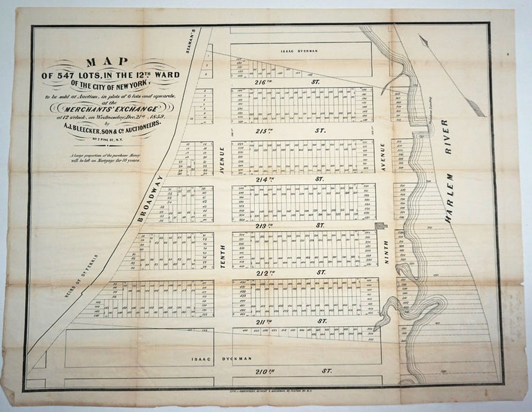 Item #24723 "Map of 547 Lots, in the 12th Ward of the City of New York, to be sold at Auction ... at the Merchants' Exchange, .. Dec. 21st, 1859". Land subdivision in Manhattan. A. J. Bleecker, auctioneer.