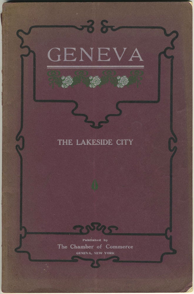 Item #24780 Geneva, New York. The Lakeside City. Its Industrial, Social, Educational and Residential Advantages. Charles H. Congdon, ed.