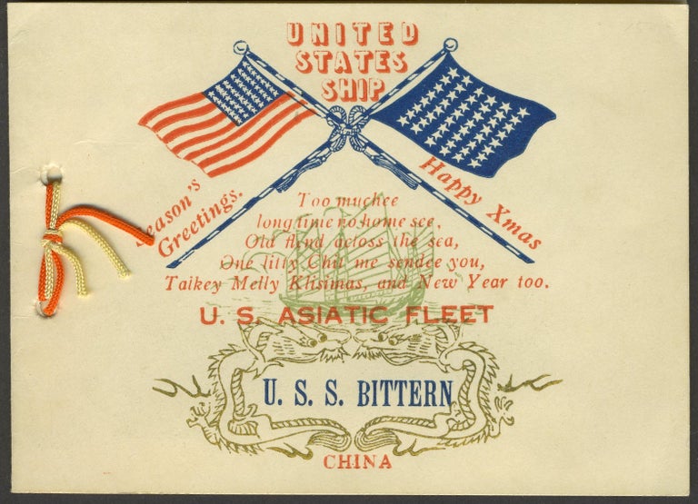 Item #24821 Season's Greetings. United States Ship. U.S. Asiatic Fleet, [with] black and white photograph of U. S. S. Bittern, China. China, Racism.