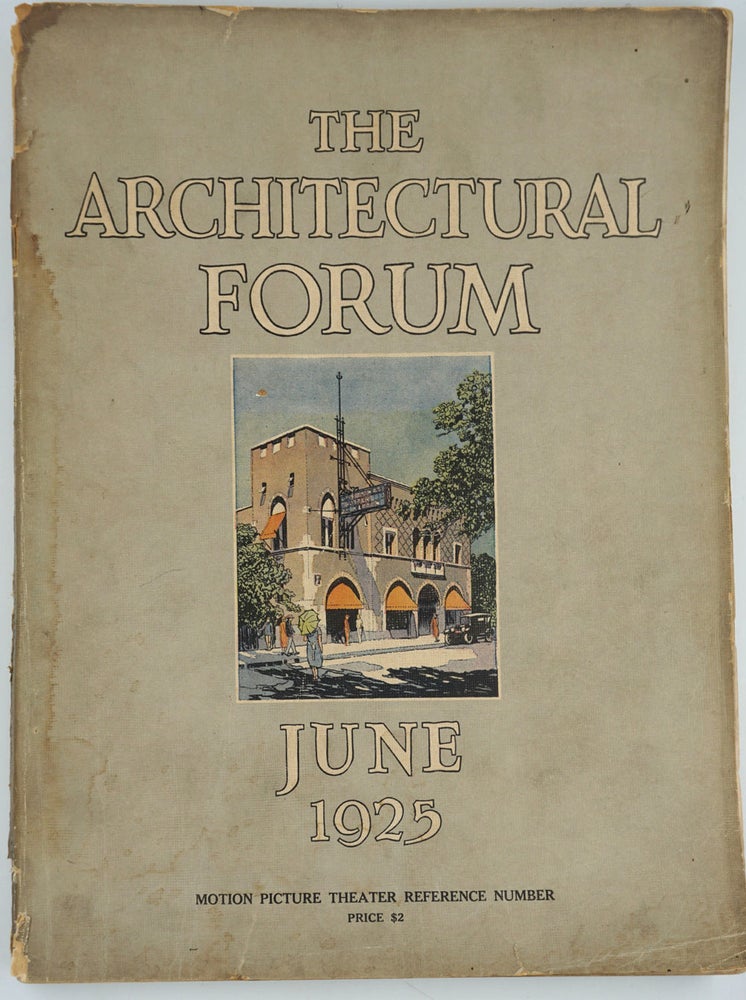 Item #24833 The Architectural Forum, June 1925. Vol XLII Number 6 Motion Picture Theater Reference Number. Periodical.