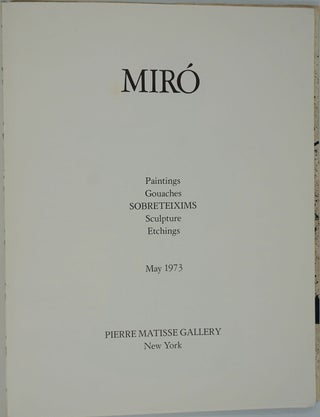 Miro. Paintings, Gouaches, SOBRETEIXIMS, Sculpture, Etchings. Exhibition Catalog.