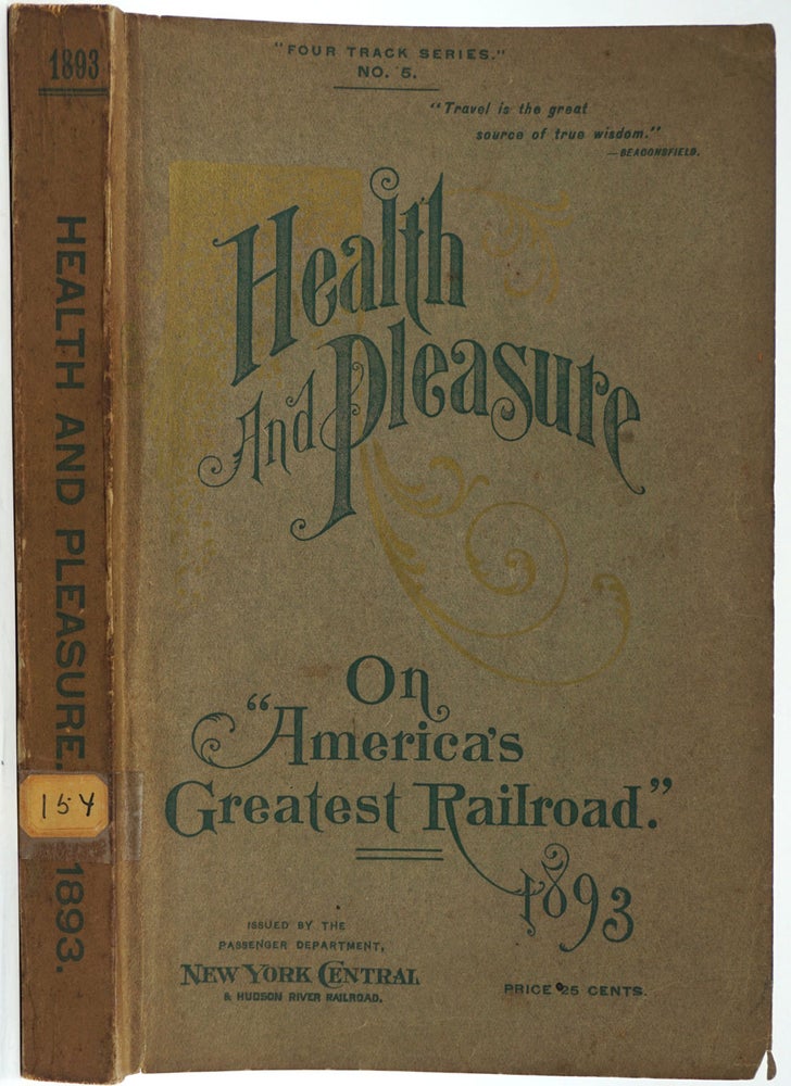 Item #24845 Health and Pleasure on "America's Greatest Railroad". Descriptive of Summer Resorts and Excursion Routes, Embracing More than one Thousand Tours.