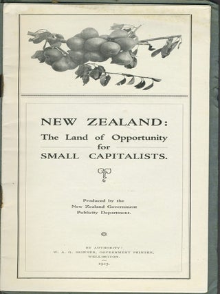 New Zealand: the Land of Opportunity for Small Capitalists "The Great Britain of the South Seas"