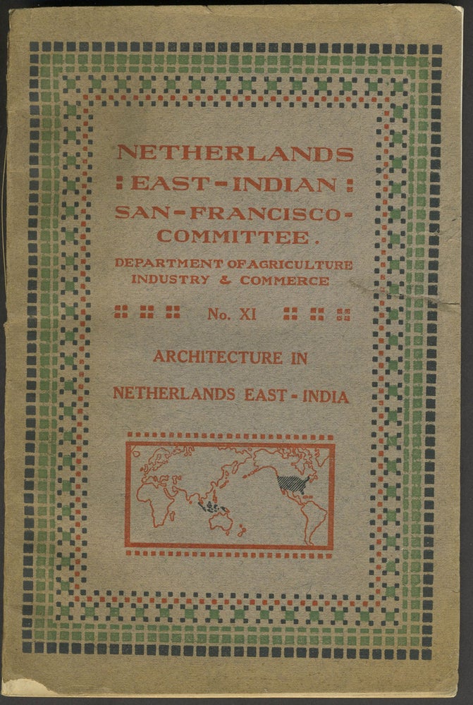 Item #24877 Architecture in Netherlands East India. Netherlands East Indian San Francisco Committee.