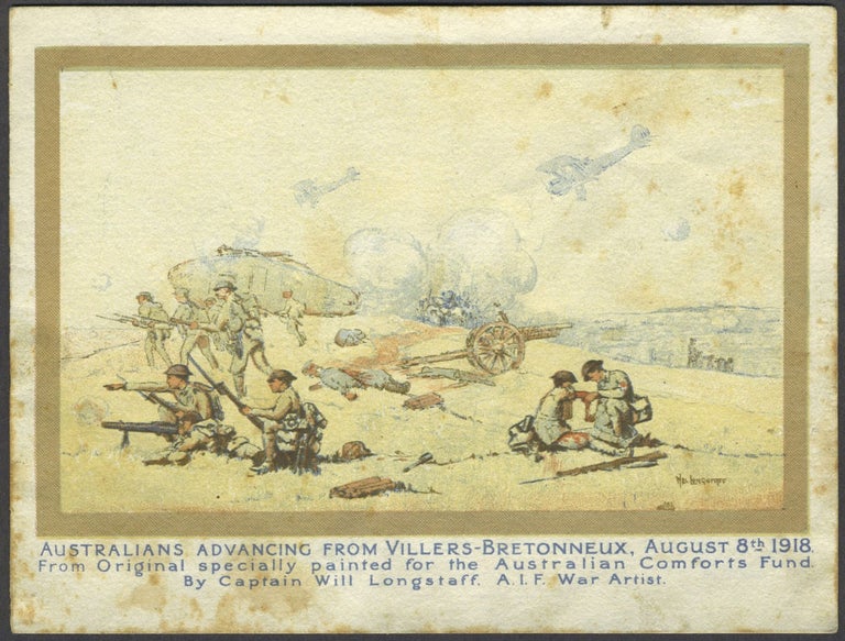 Item #24879 Australians Advancing from Villers-Bretonneux, August 8th 1918. From Original specially painted for the Australian Comforts Fund. By Captain Will Longstaff. A.I.F. War Artist. Will Longstaff.