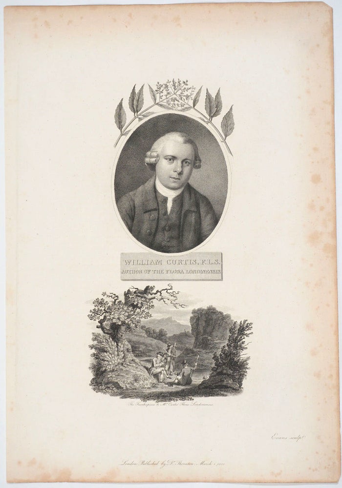 Item #24900 "William Curtis, FLS. Author of the Flora Londinensis". Engraved portrait. Robert John Thornton.
