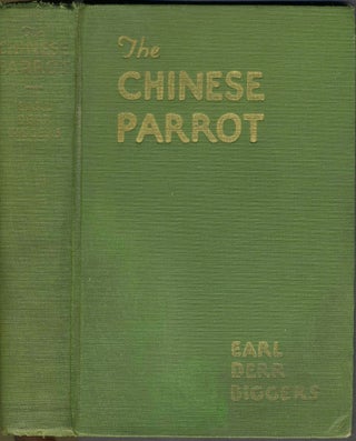 Item #24919 The Chinese Parrot. Earl Derr Biggers