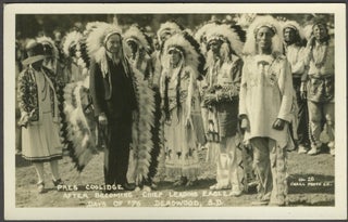 Item #24949 "Pres. Coolidge After Becoming Chief Leading Eagle, Days of '76, Deadwood, S.D." Real...