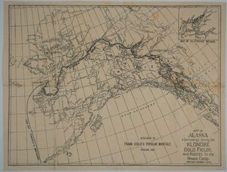 Item #25018 Map of Alaska & Surroundings, Showing the Klondike Gold Fields, and Routes to the...