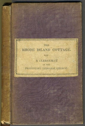 Item #25032 The Rhode Island Cottage, or A Gift for the Children of Sorrow: A Narrative of Facts....