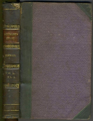 The Naturalist's Library. Mammalia. Vol. XI. Marsupialia or Pouched Animals.