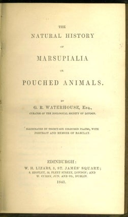 The Naturalist's Library. Mammalia. Vol. XI. Marsupialia or Pouched Animals.