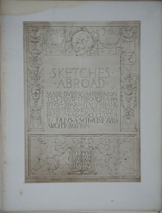 Sketches Abroad Made During a Nine Months Tour Through a part of Spain, Italy, France and the So. Kensington Museum.