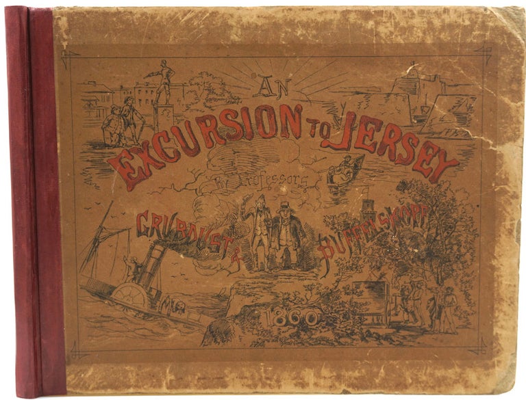 Item #25170 An Excursion to Jersey, by Professors Grubdust and Buffelskopf. Godfrey Charles Mundy.