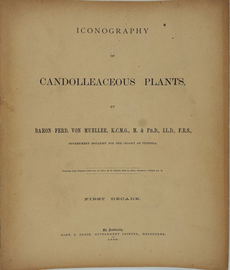 Item #25172 Iconography of Candolleaceous Plants (First Decade). Baron Ferd Von Mueller.
